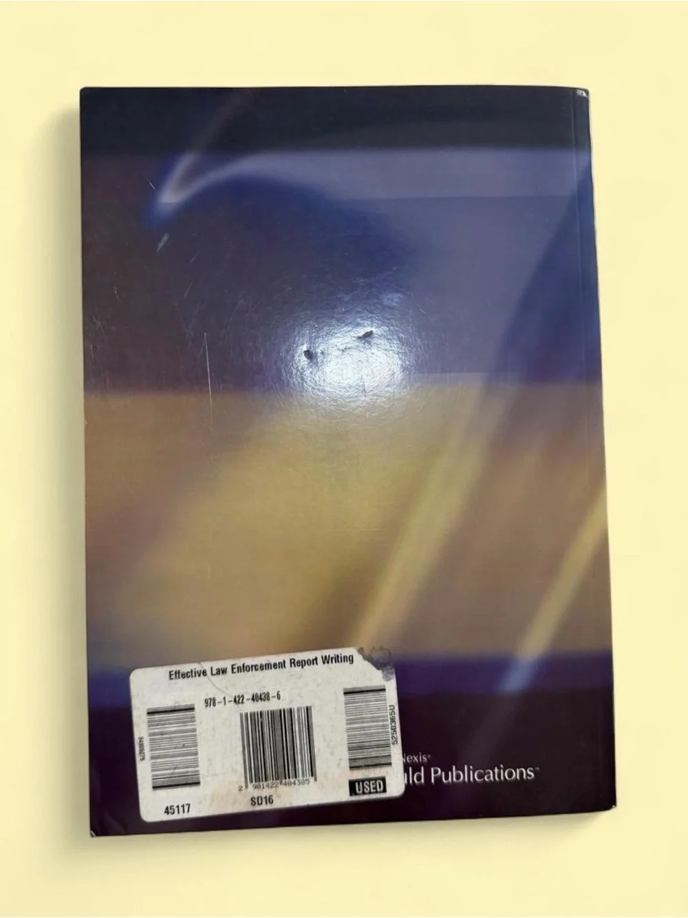 Effective Law Enforcement Report Writing — Blue/Yellow Cover by Larry E. Holtz.